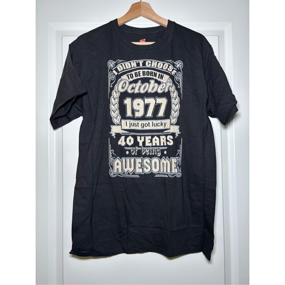 Born in October 1977 T-shirt size Medium